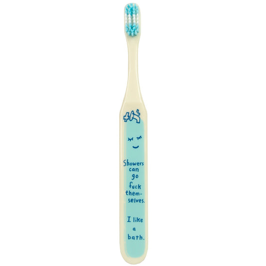 Last Call! Showers Can Go Fuck Themselves Toothbrush | BlueQ at GetBullish