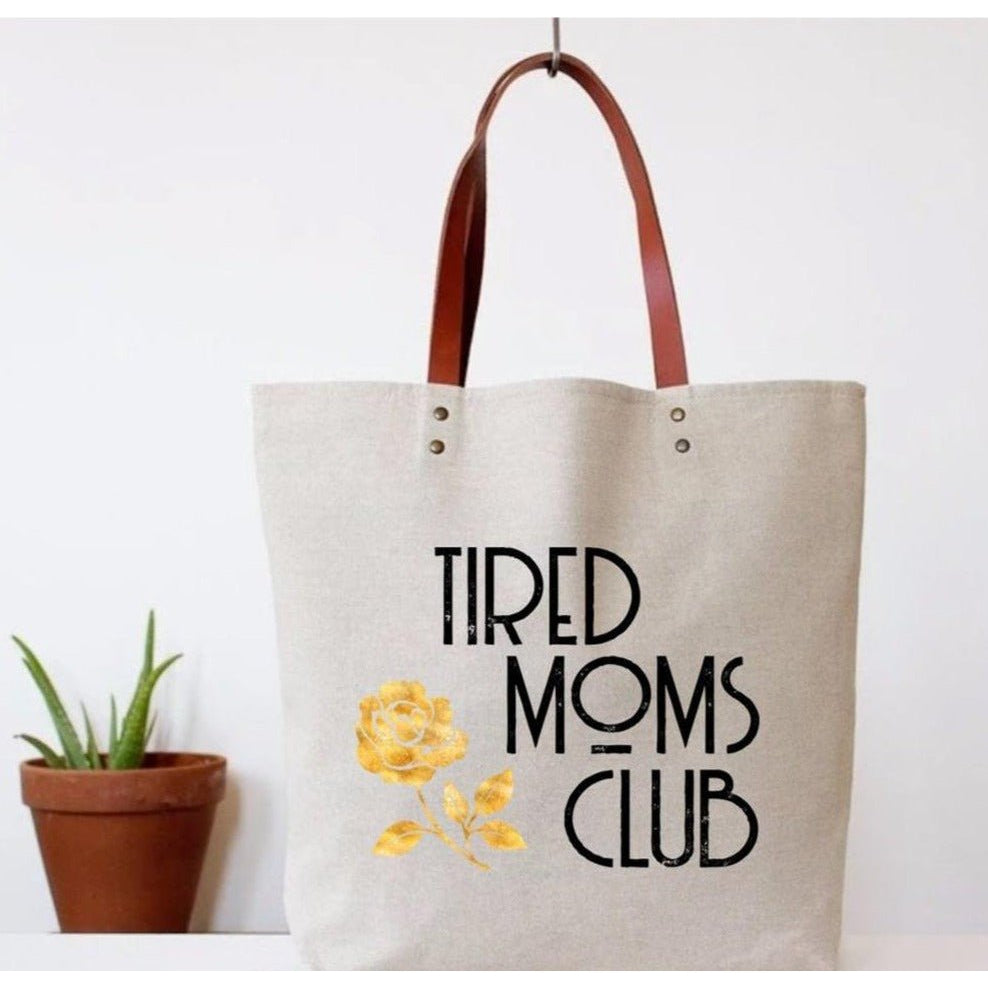 Last Call! Tired Moms Club Canvas Tote Bag | Vegan Leather Handles
