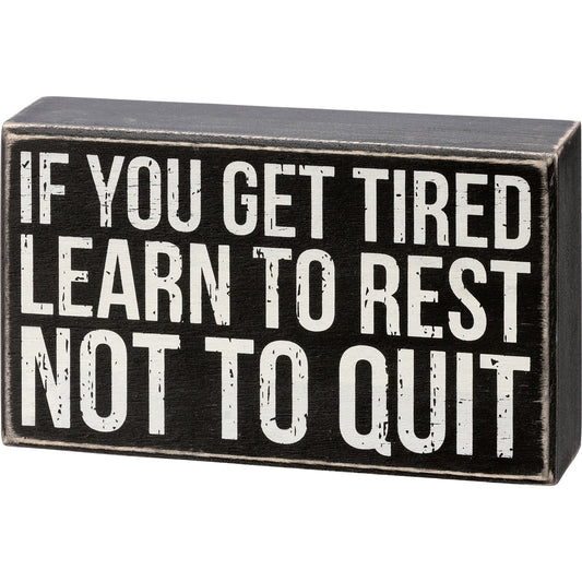 Learn To Rest Not To Quit Box Sign | Desk Wall Display Wooden Box Sign | 6.50" x 3.75"