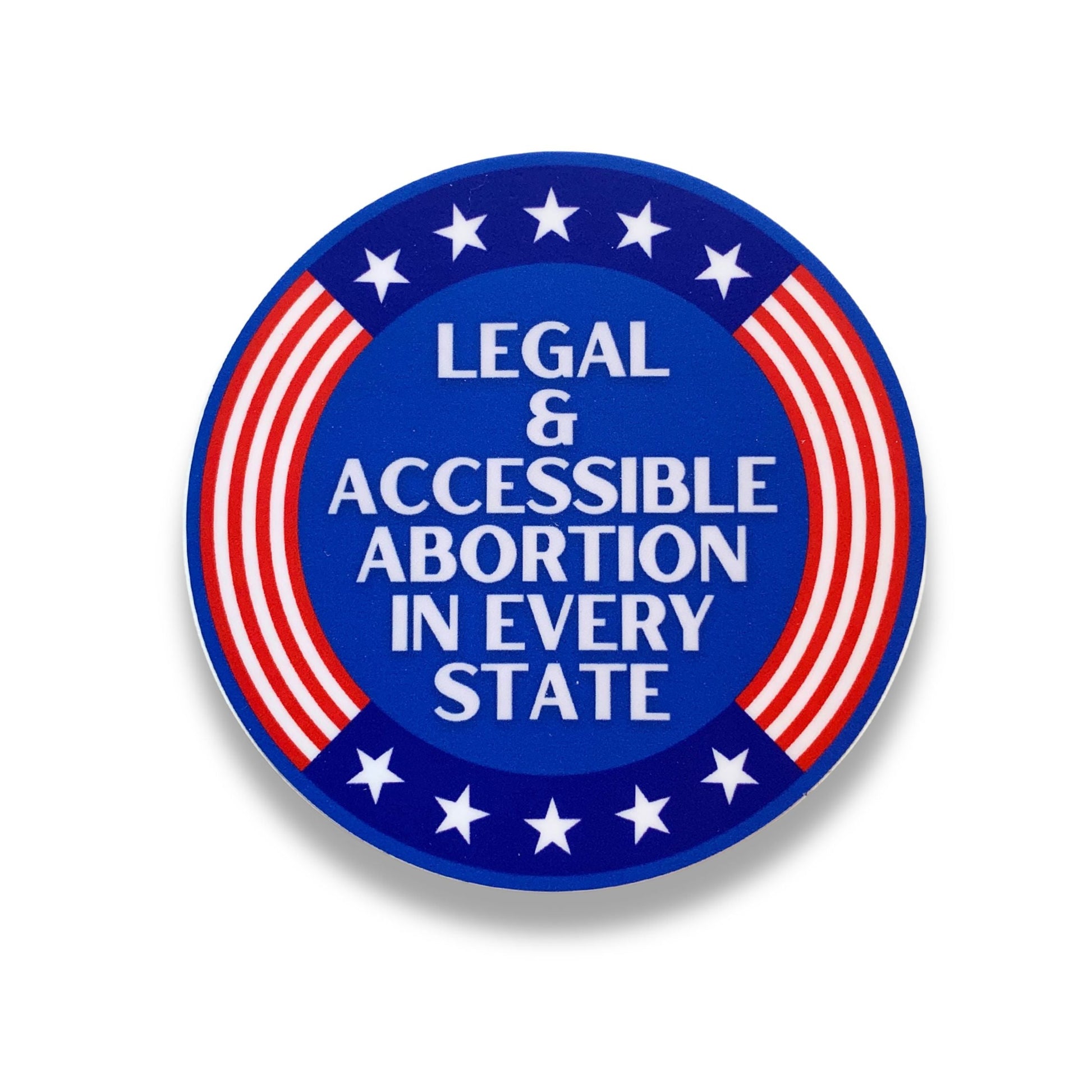 Legal & Accessible Abortion in Every State Sticker | Vinyl Die Cut Sticker