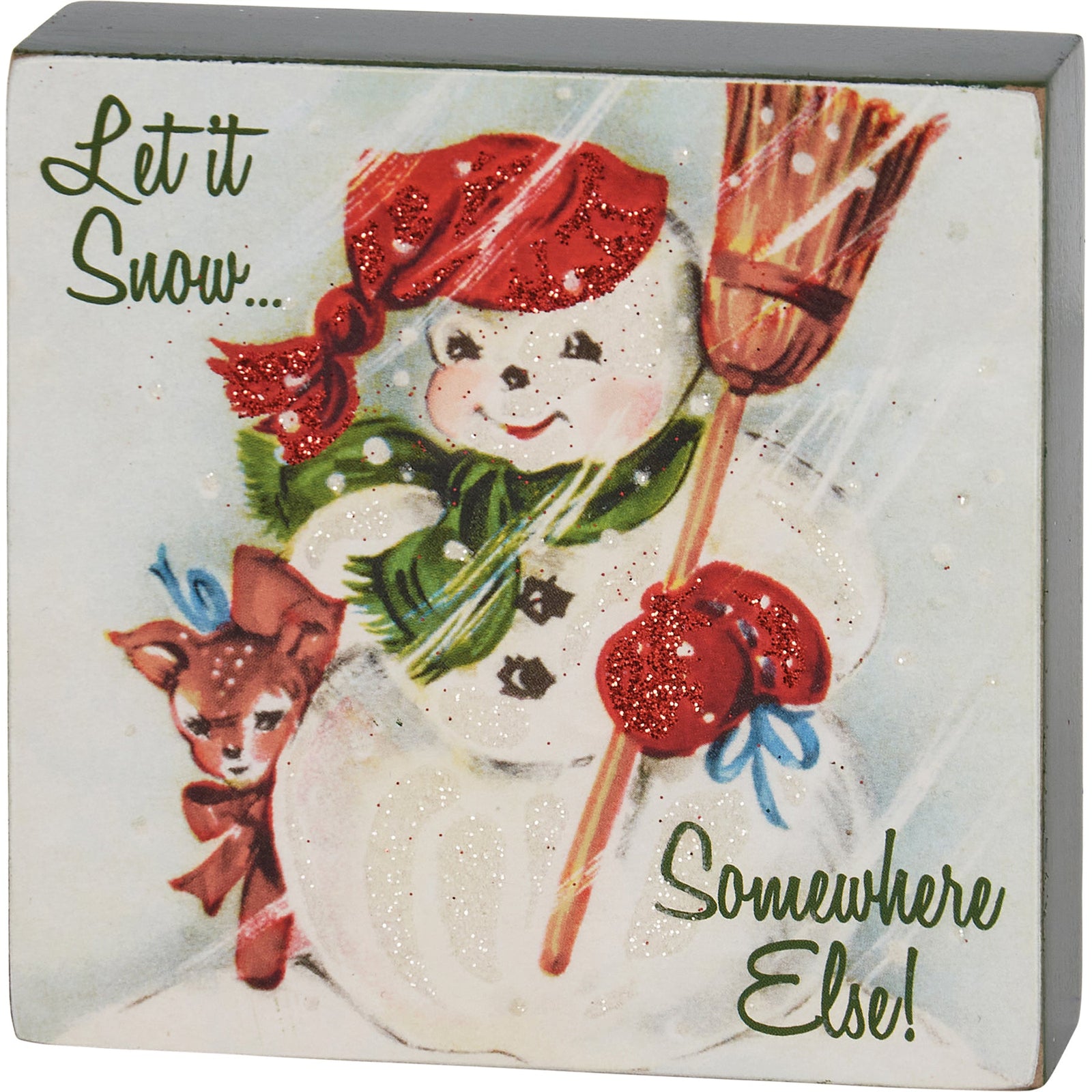 Let It Snow Somewhere Else Wooden Block Sign | Christmas Theme Square Desk Wall Decor Display | 4" x 4"