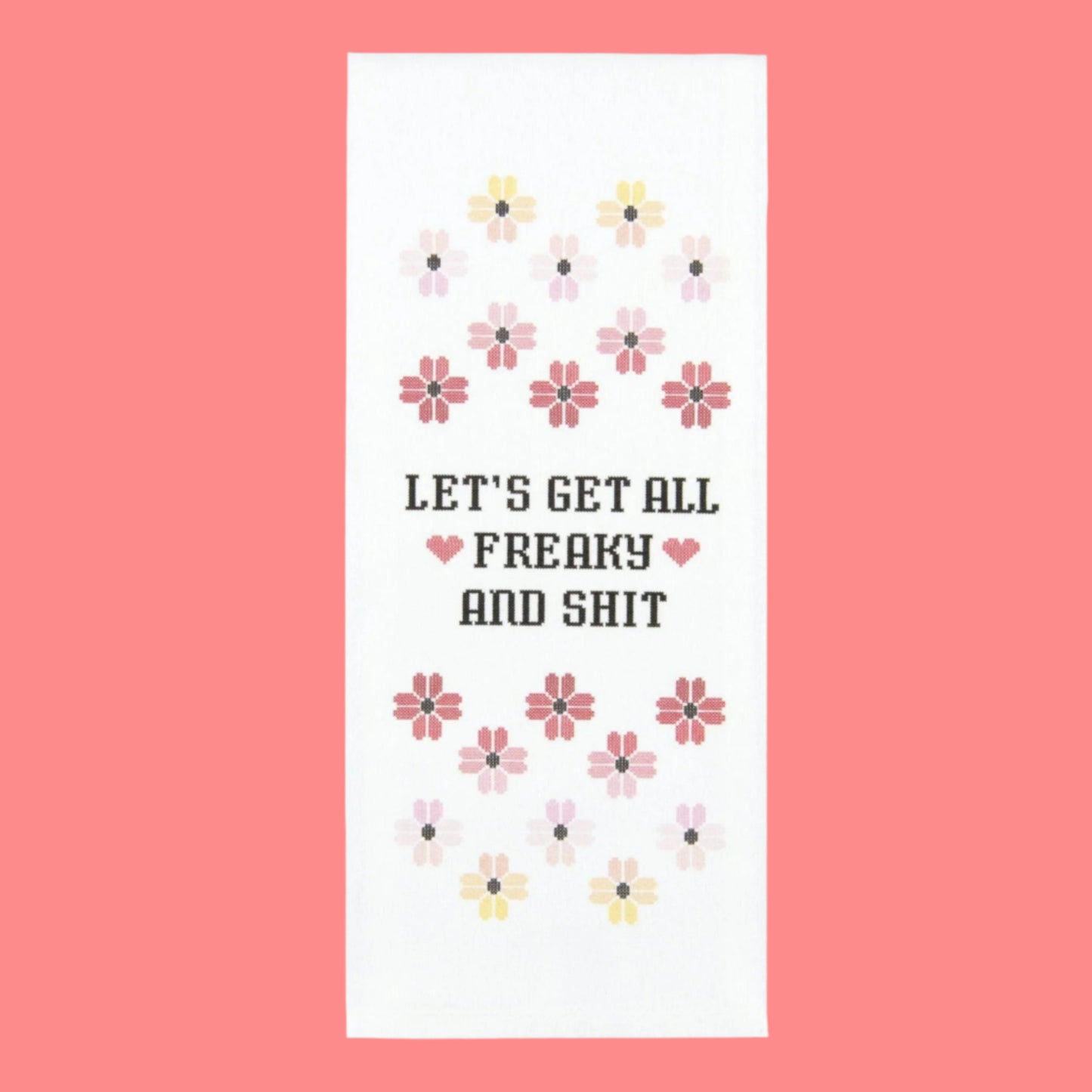 Let's Get All Freaky and Shit Cross-Stitch Print Dishtowel | Hangable Rude Funny Saying Cotton Towel