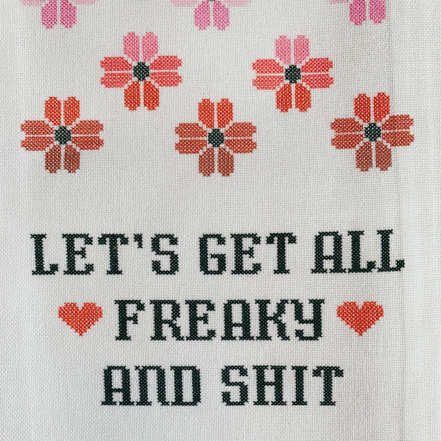 Let's Get All Freaky and Shit Cross-Stitch Print Dishtowel | Hangable Rude Funny Saying Cotton Towel