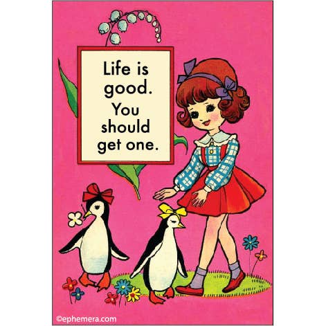 Life Is Good, You Should Get One Fridge Magnet with Retro Illustrated Girl and Penguins