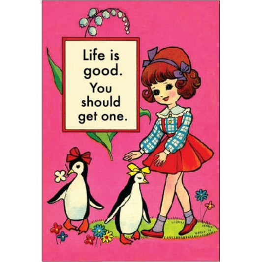 Life Is Good, You Should Get One Fridge Magnet with Retro Illustrated Girl and Penguins-Ephemera-The Bullish Store