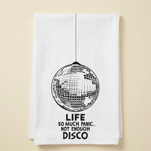 Life So Much Panic…Not Enough Disco Kitchen Towel | Funny Disco Ball Cotton Tea Towel