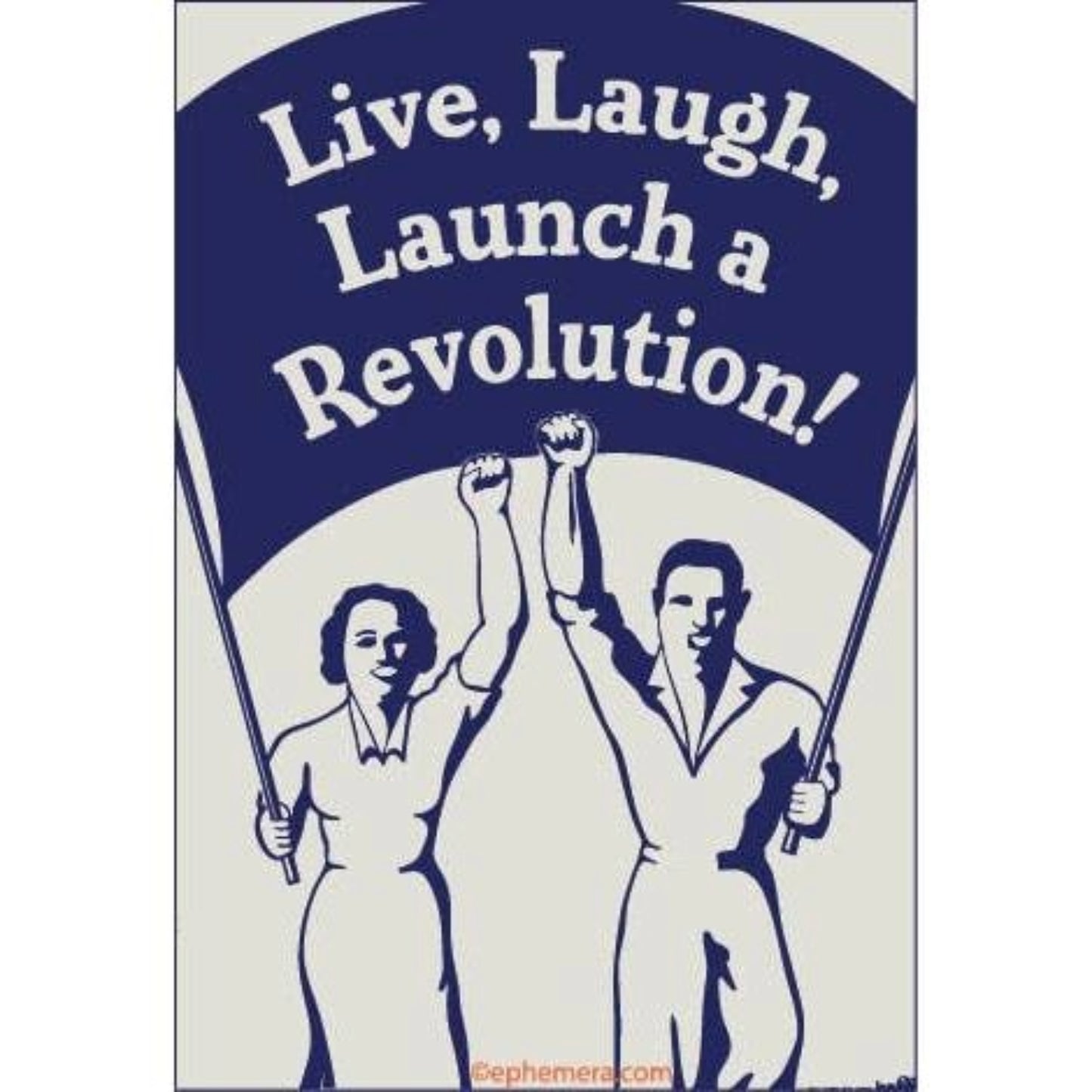 Live, Laugh, Launch a Revolution! Funny Political Humor Magnet | Sarcastic Quote Fridge Magnet-Ephemera-The Bullish Store