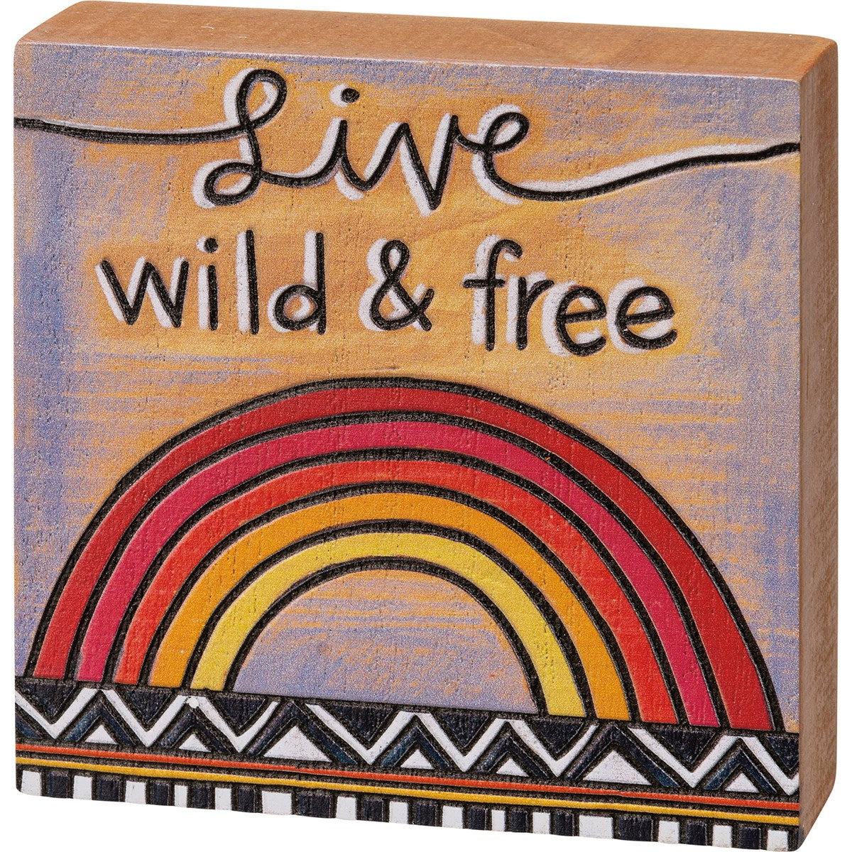 Live Wild & Free Inspo Block Sign | Rainbow and Geometric Patterns | 4" x 4" | Gift for Her