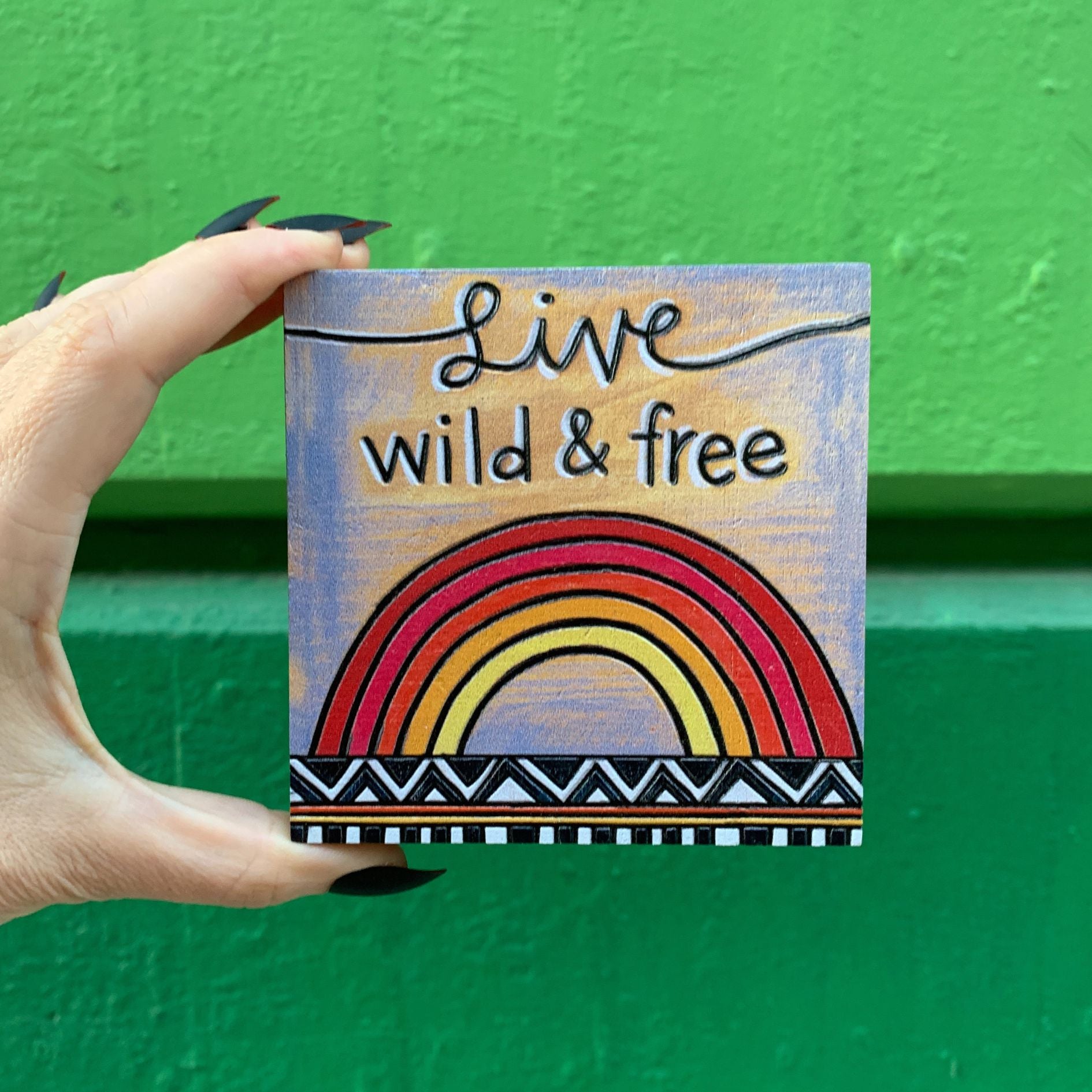 Live Wild & Free Inspo Block Sign | Rainbow and Geometric Patterns | 4" x 4" | Gift for Her