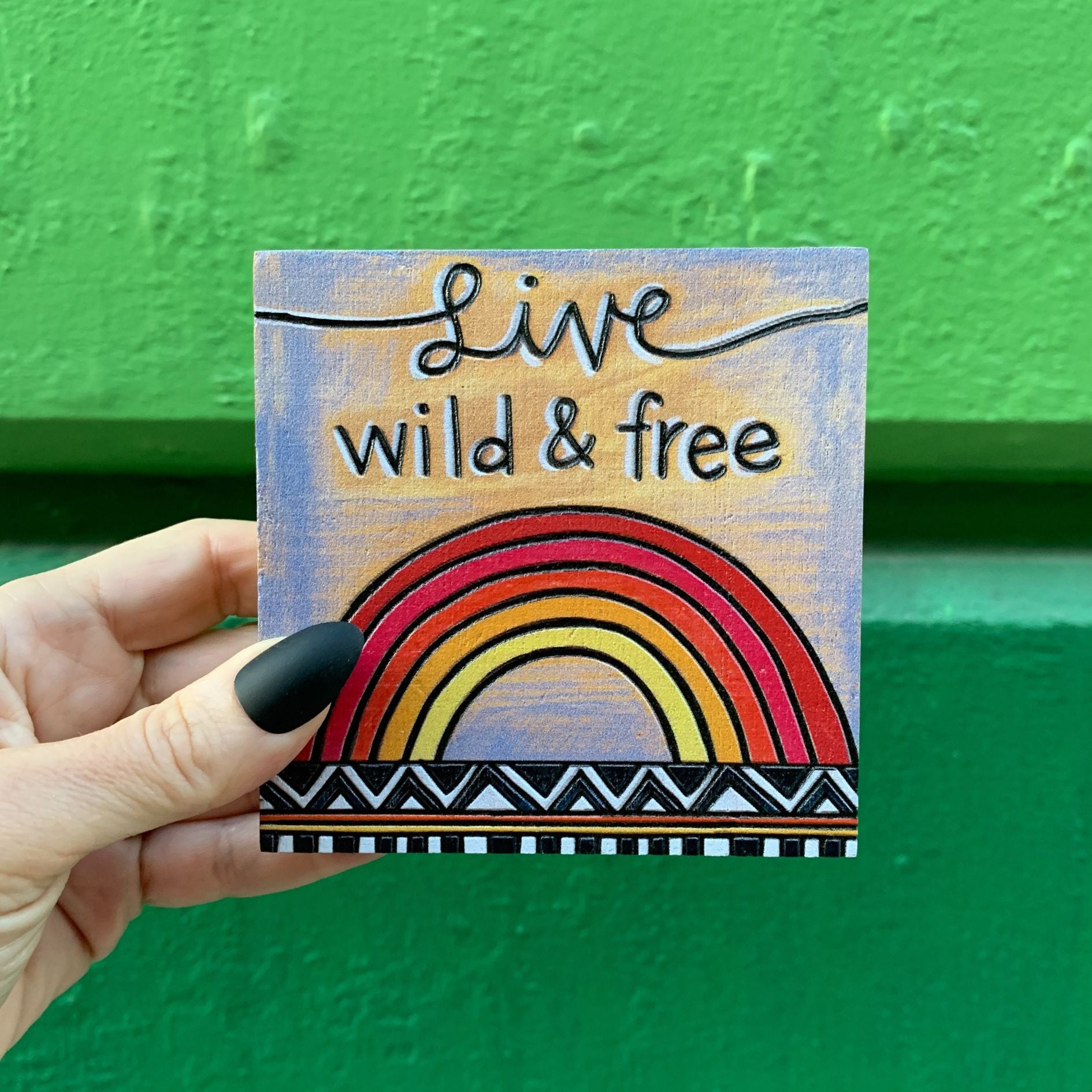 Live Wild & Free Inspo Block Sign | Rainbow and Geometric Patterns | 4" x 4" | Gift for Her