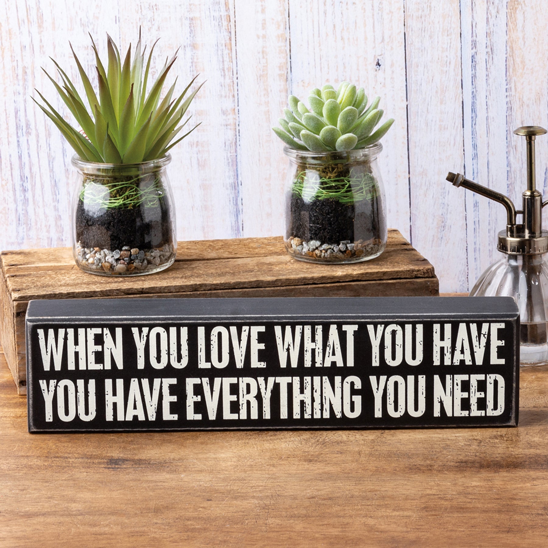 Love What You Have You Have Everything Box Sign | Desk Wall Display Wooden Box Sign | 12" x 3"