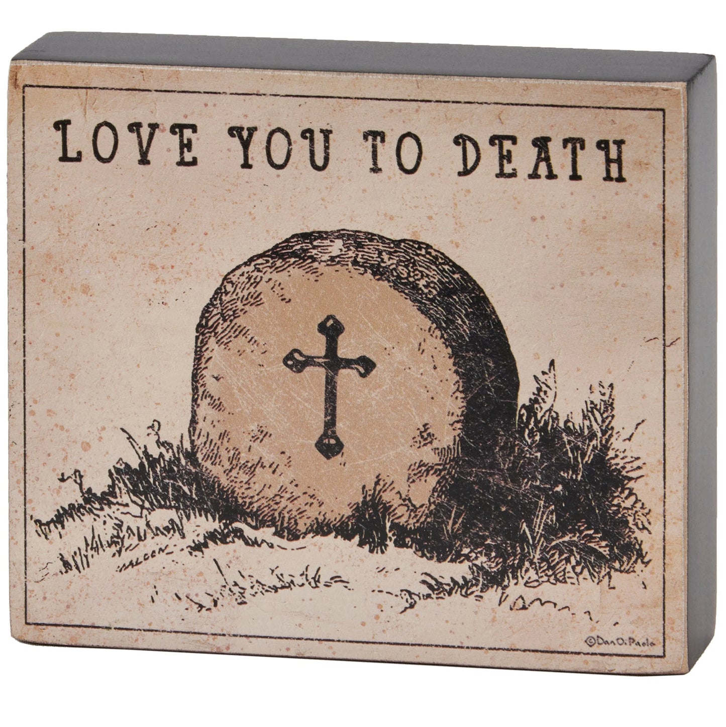 Love You To Death Vintage Art of a Grave Stone Block Sign | Wooden Halloween Decor | 4" x 3.50"
