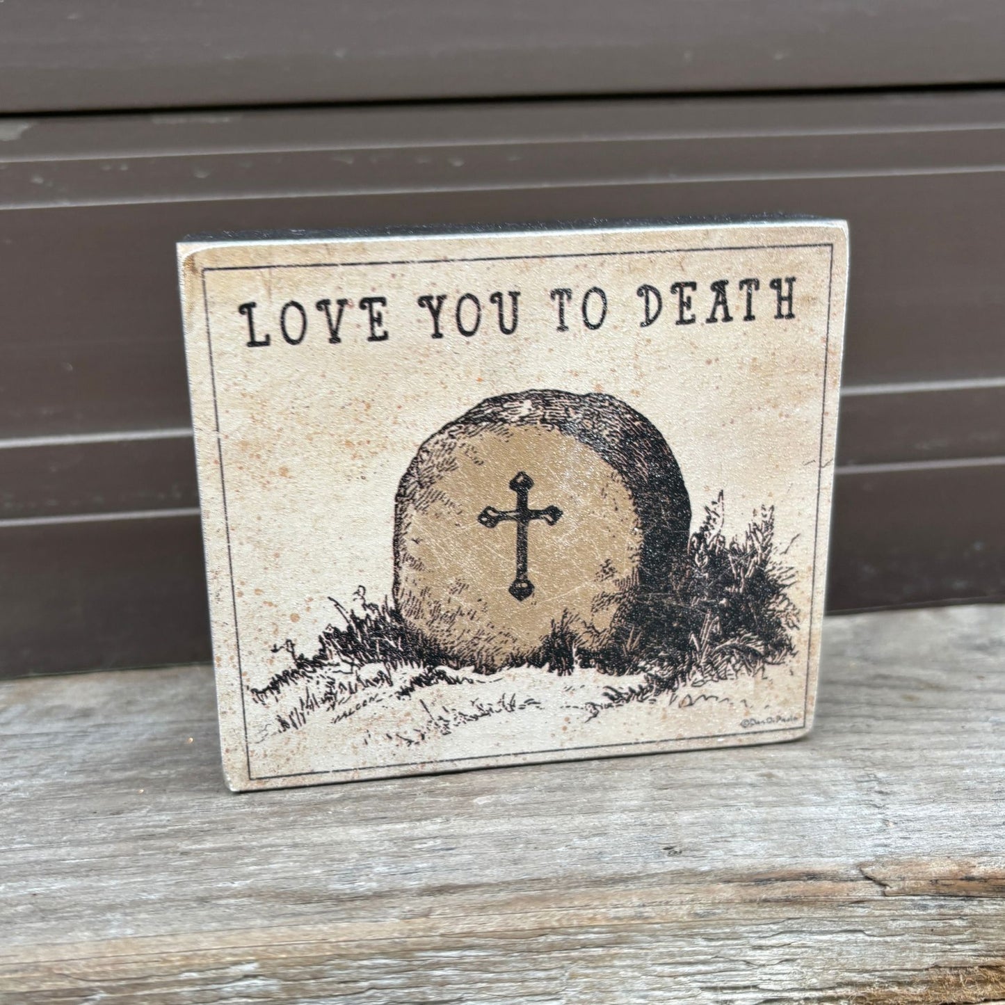 Love You To Death Vintage Art of a Grave Stone Block Sign | Wooden Halloween Decor | 4" x 3.50"