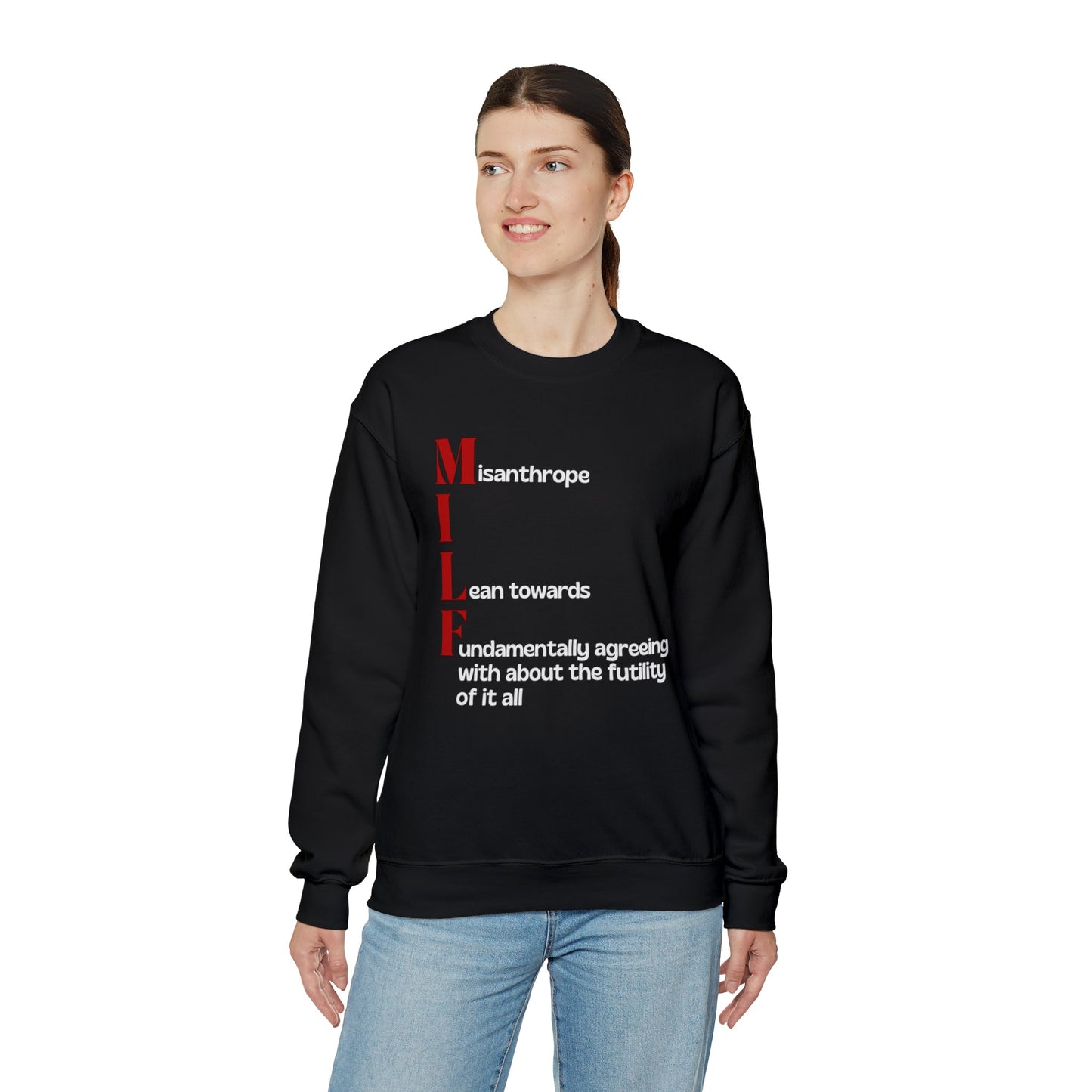 MILF Misanthrope I Lean Towards Fundamentally Agreeing With About the Futility of It All Unisex Heavy Blend™ Crewneck Sweatshirt