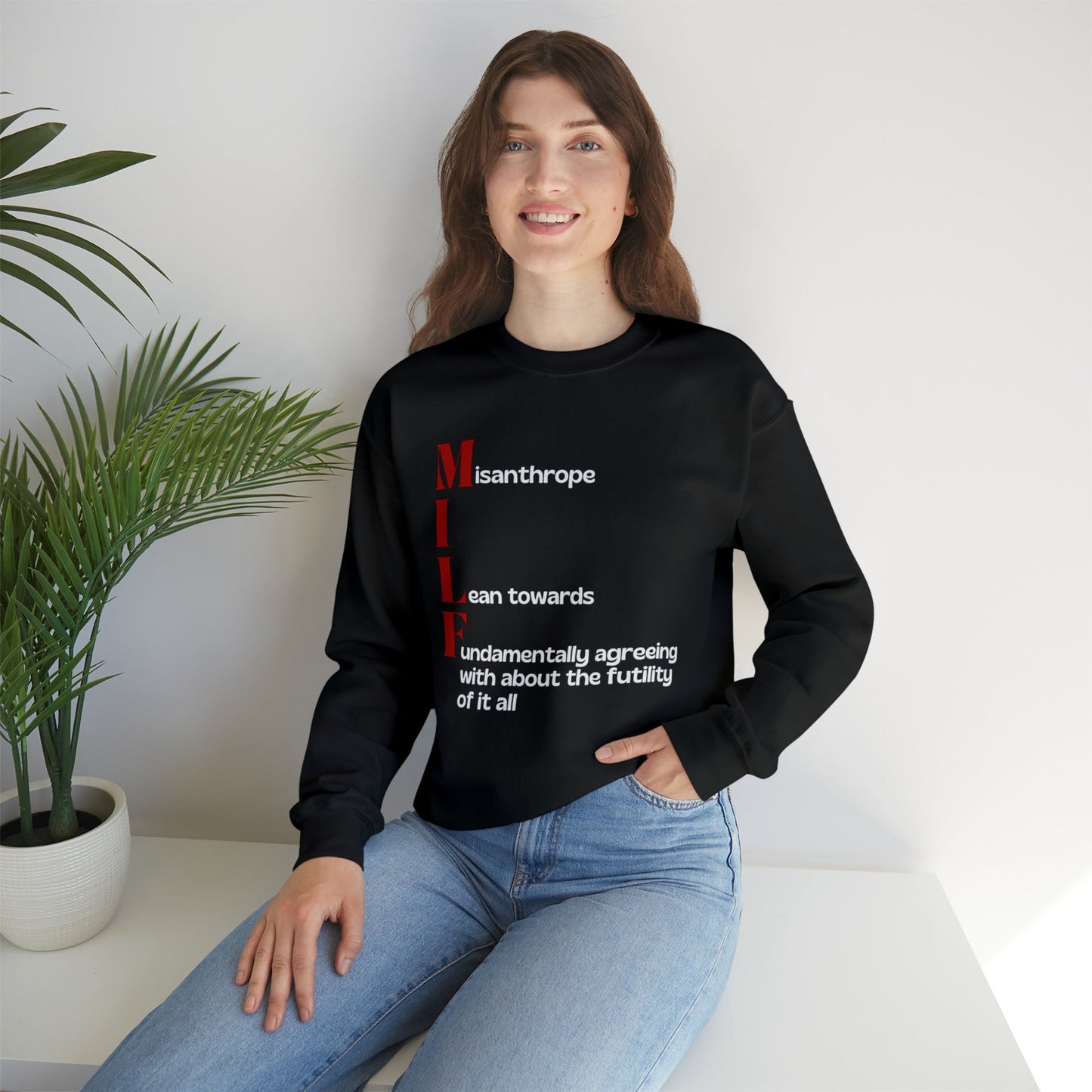 MILF Misanthrope I Lean Towards Fundamentally Agreeing With About the Futility of It All Unisex Heavy Blend™ Crewneck Sweatshirt Sizes SM-5XL | Plus Size Available