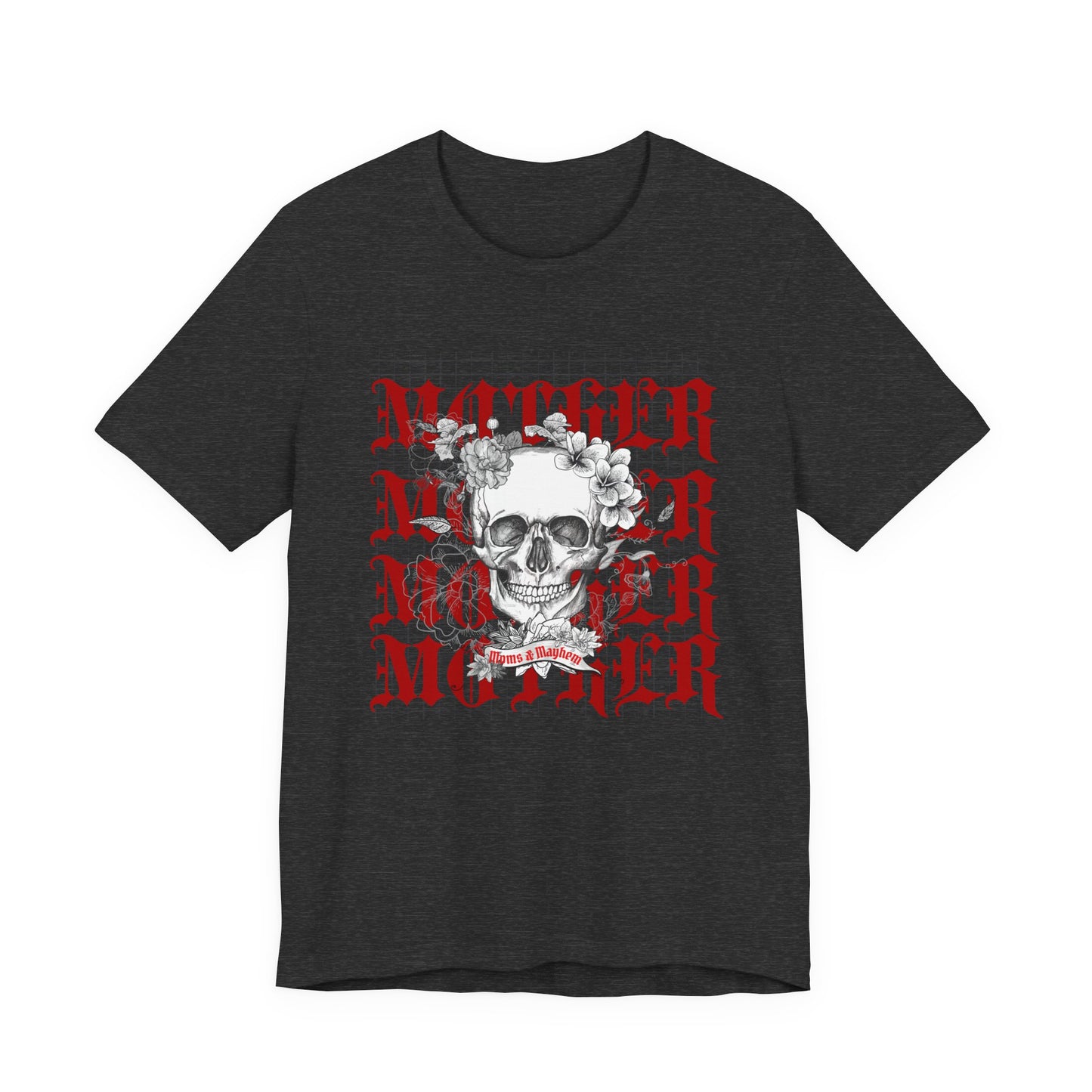 MOTHER Moms and Mayhem Heavy Metal Skull Unisex Jersey Short Sleeve Tee