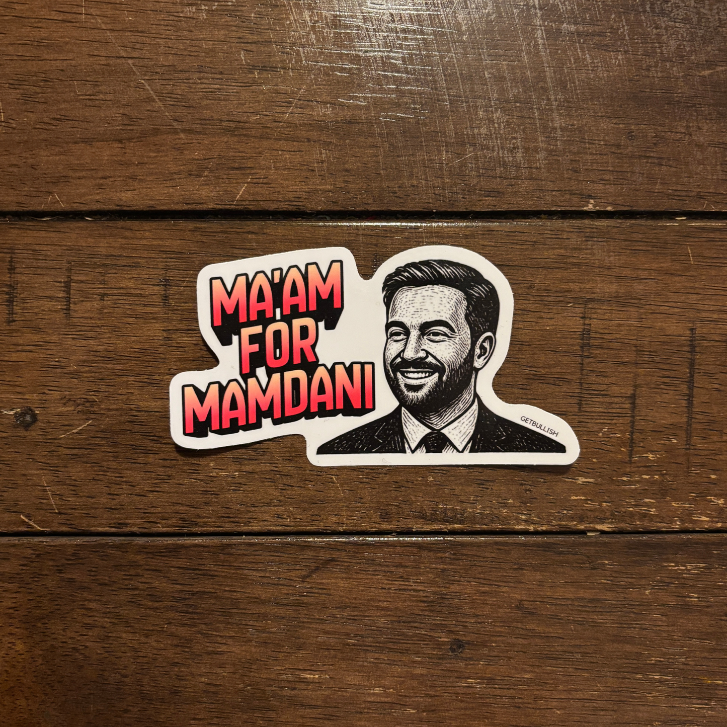 Ma'am for Mamdani Die Cut Sticker | NYC Mayor | 4.0" x 2.2"