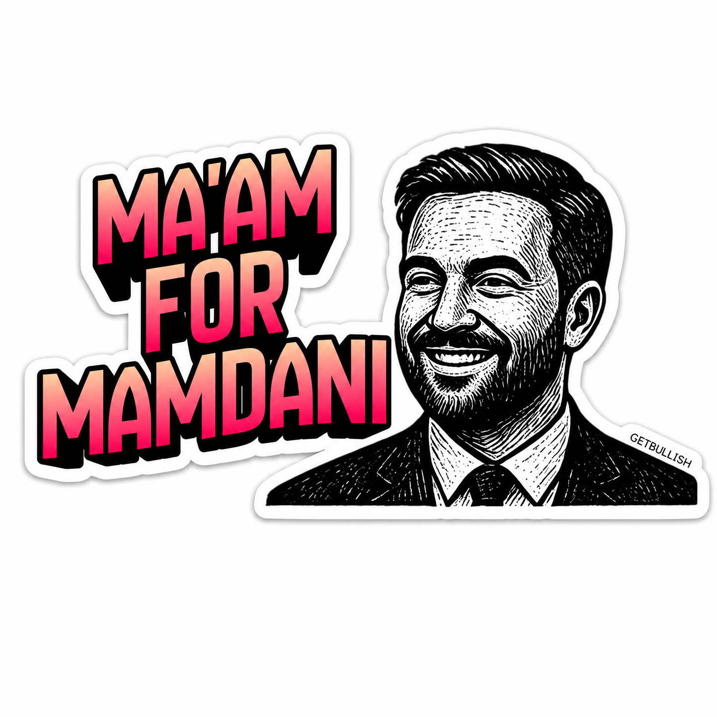 Ma'am for Mamdani Die Cut Sticker | NYC Mayor | 4.0" x 2.2"