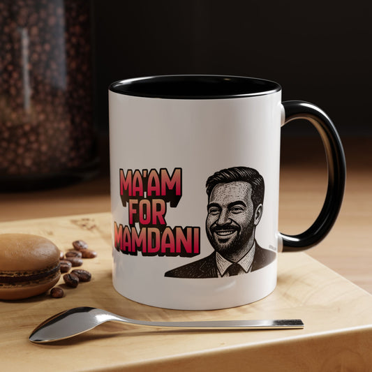Ma'am for Mamdani NYC Mayor 11oz Black Accent Coffee Mug-GetBullish-The Bullish Store