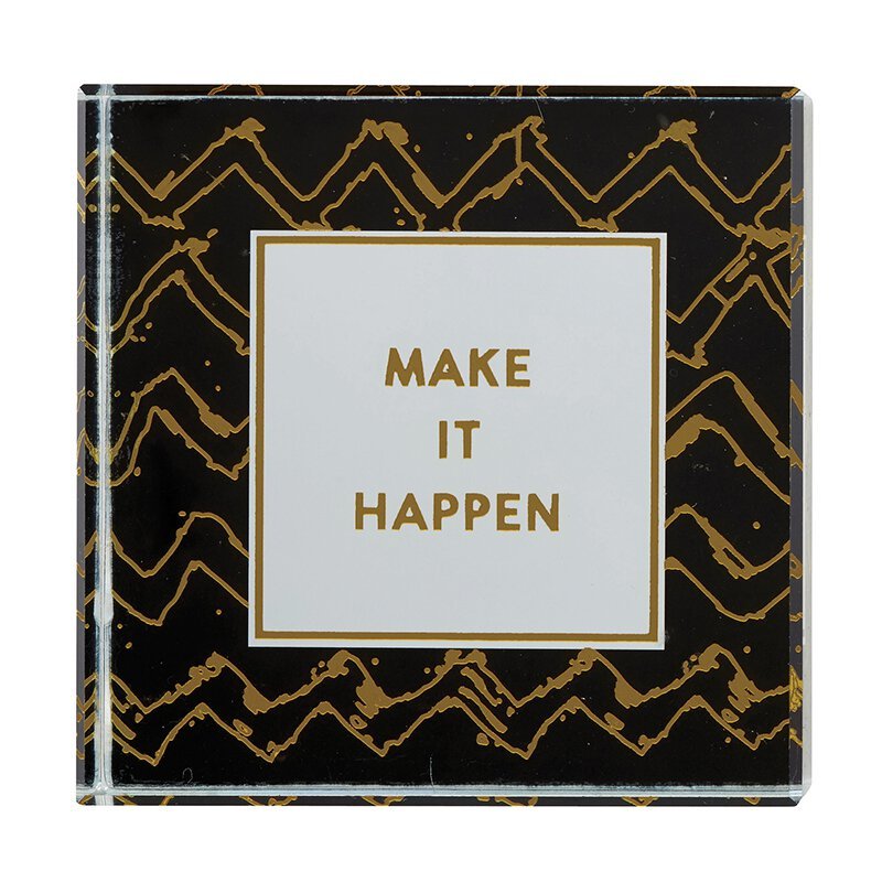 Make It Happen 3"x3" Paperweight in Black