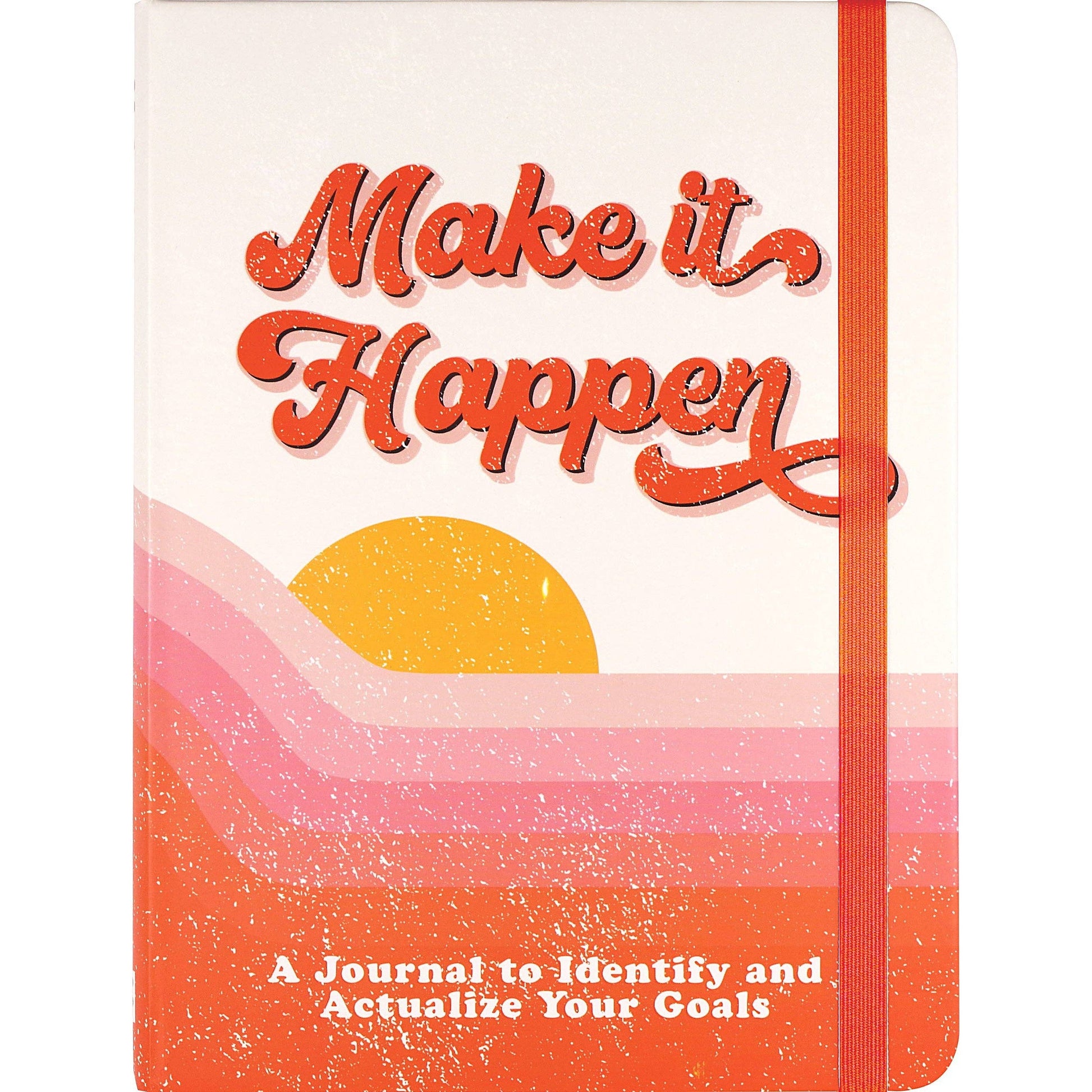 Make It Happen Journal | A Journal to Identify and Actualize Your Goals