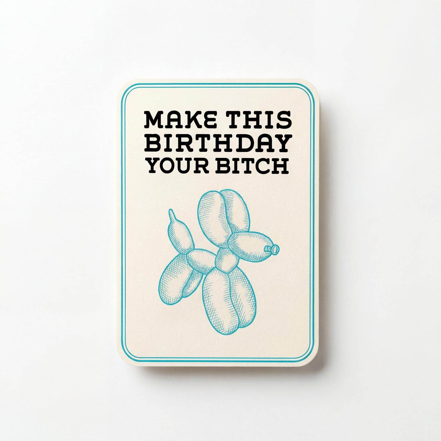 Make This Birthday Your Bitch Deluxe Greeting Card with Sticker | Blank Inside