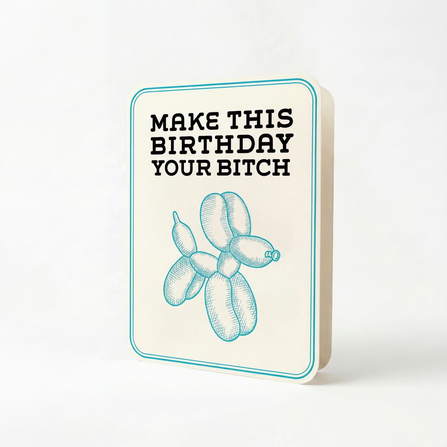 Make This Birthday Your Bitch Deluxe Greeting Card with Sticker | Blank Inside