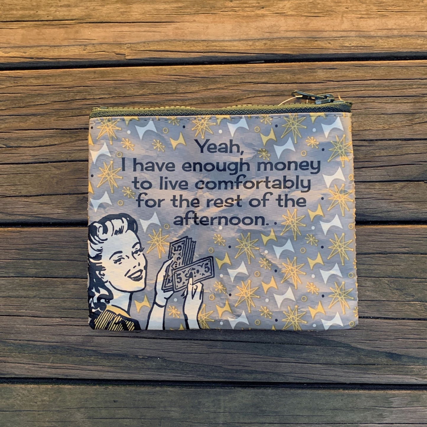 Maybe Money Can't Buy Happiness But I'd Rather Cry In A Mansion Recycled Material Coin Purse Pouch | 5.25" x 4"