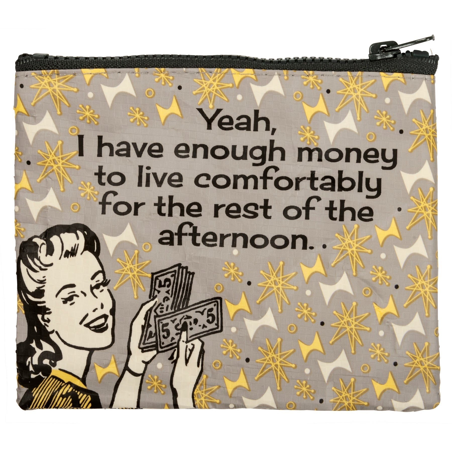 Maybe Money Can't Buy Happiness But I'd Rather Cry In A Mansion Recycled Material Coin Purse Pouch | 5.25" x 4"