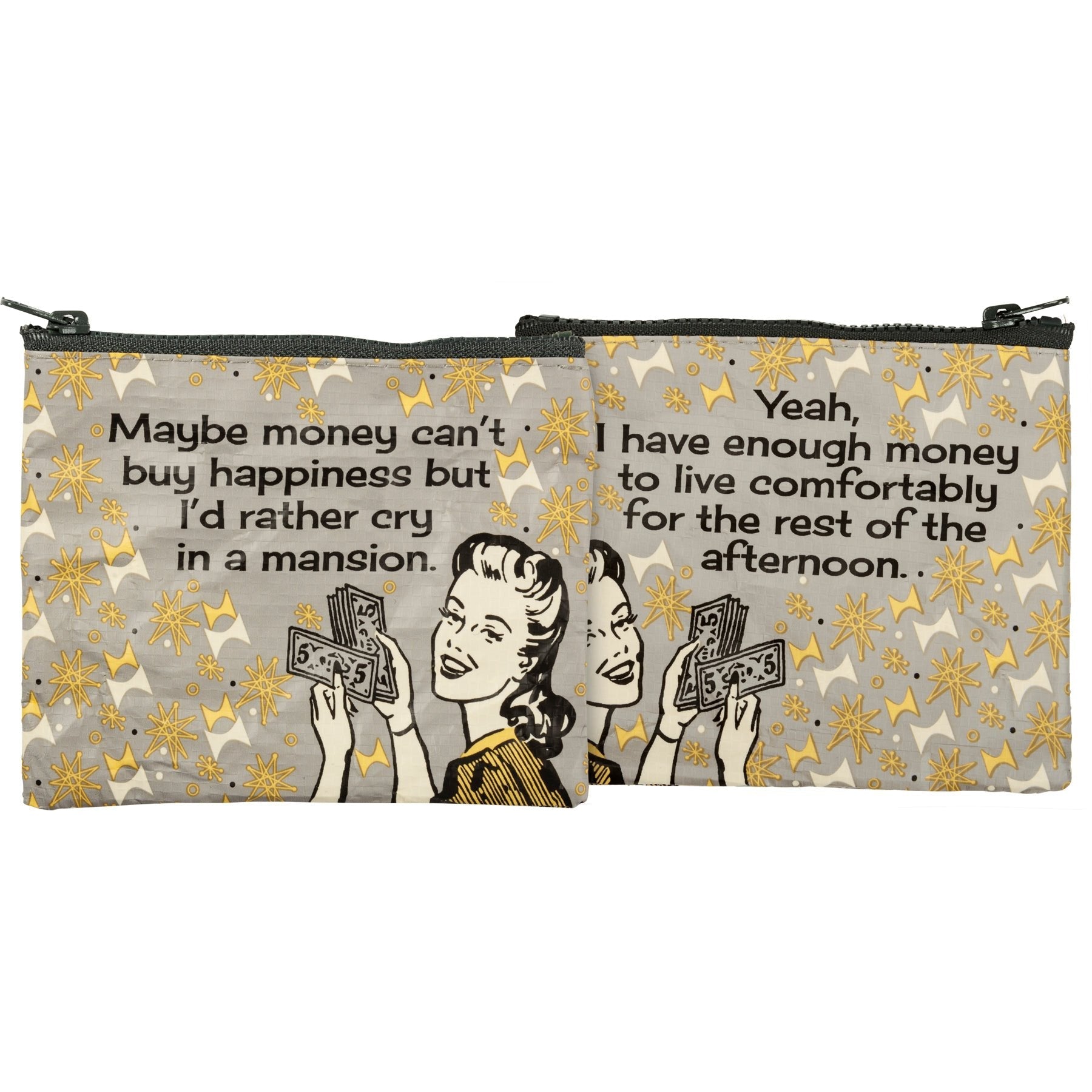 Maybe Money Can't Buy Happiness But I'd Rather Cry In A Mansion Recycled Material Coin Purse Pouch | 5.25" x 4"