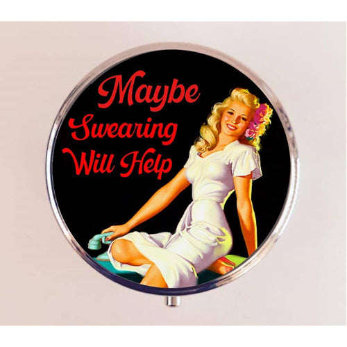 Maybe Swearing Will Help Pill Box | Handmade 2.25" Round Pill Case | Retro Pinup Art