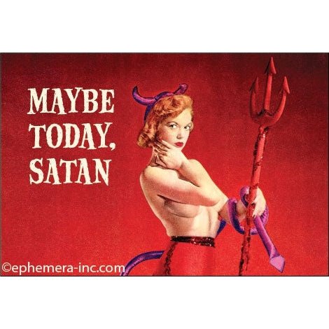 Maybe Today, Satan Fridge Magnet | 2" x 3"