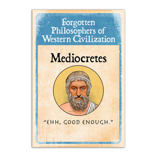 Mediocretes Ehh, Good Enough Funny Magnet | Satirical Philosopher Refrigerator Magnet, Academic Parody