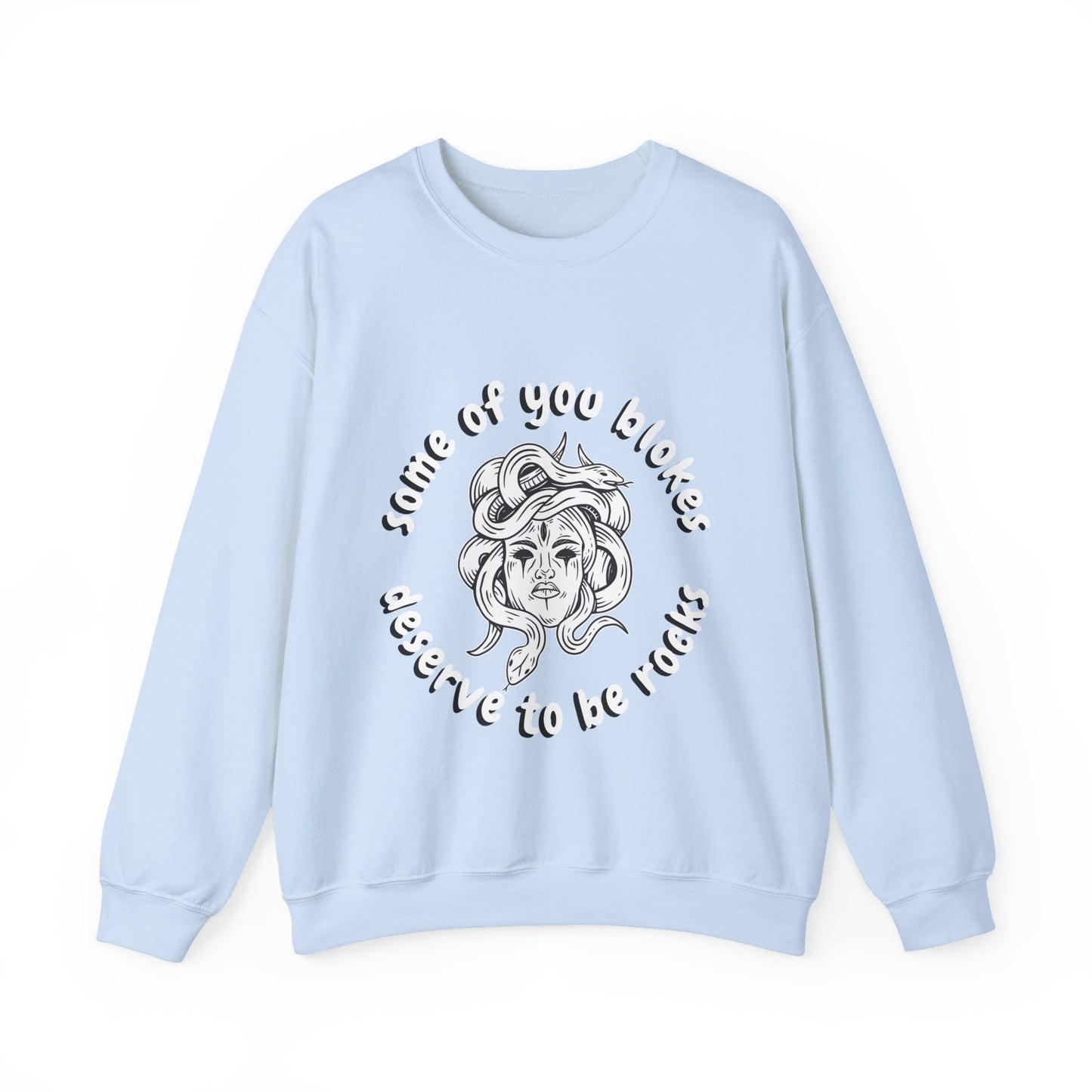 Medusa Some Of You Blokes Deserve to Be Rocks Unisex Heavy Blend™ Crewneck Sweatshirt [Sizes S-5X]