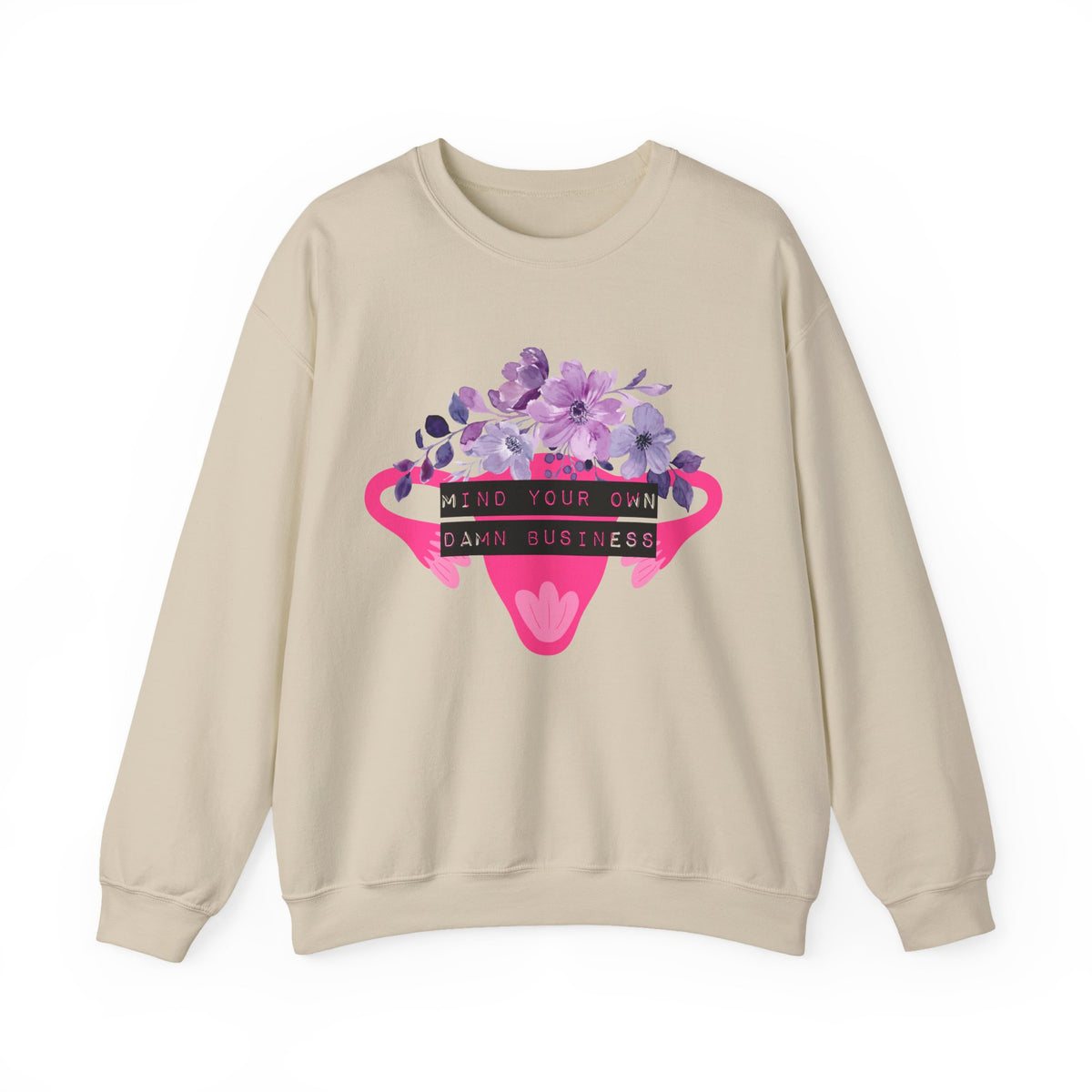 Mind Your Own Damn Business Flower Uterus Pro-Choice Unisex Heavy Blend™ Crewneck Sweatshirt [SM-5XL]-GetBullish-The Bullish Store