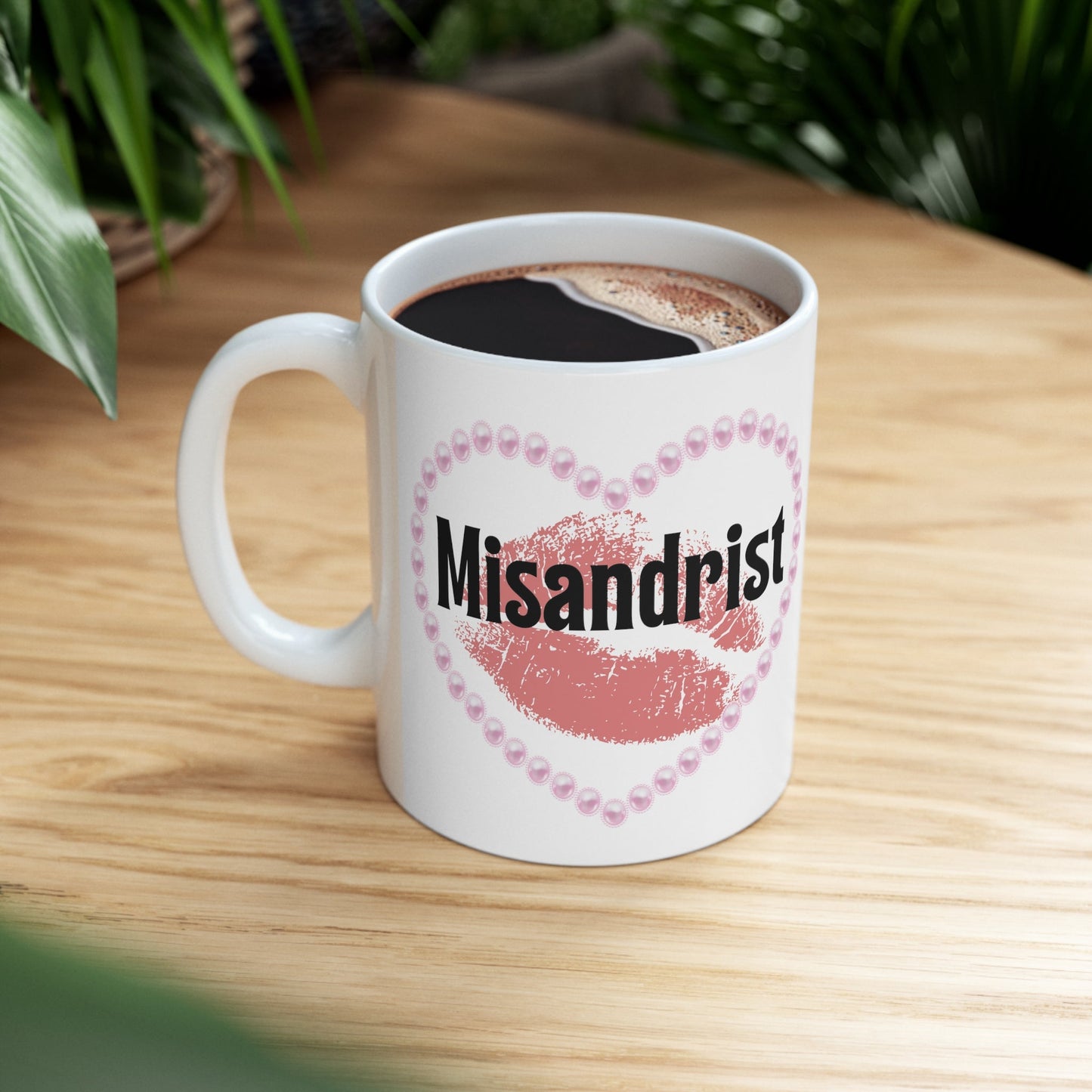 Misandrist Ceramic Mug 11oz
