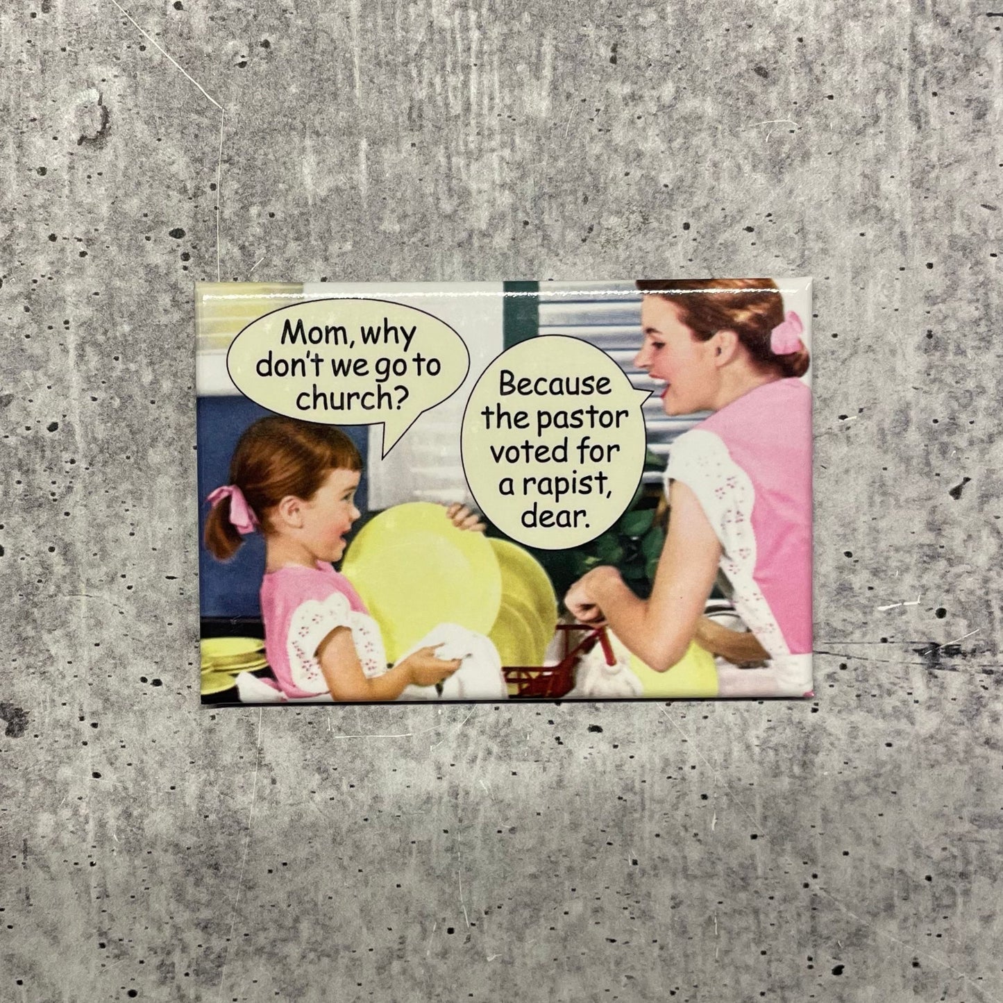 Mom Why Don't We Go to Church Refrigerator Magnet | 2" x 3