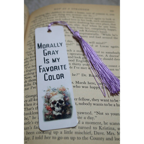 Morally Gray Is My Favorite Color Floral Skull Hand Printed Metal Bookmark | Creepy Marker Gift for Book Lovers Bibliophile