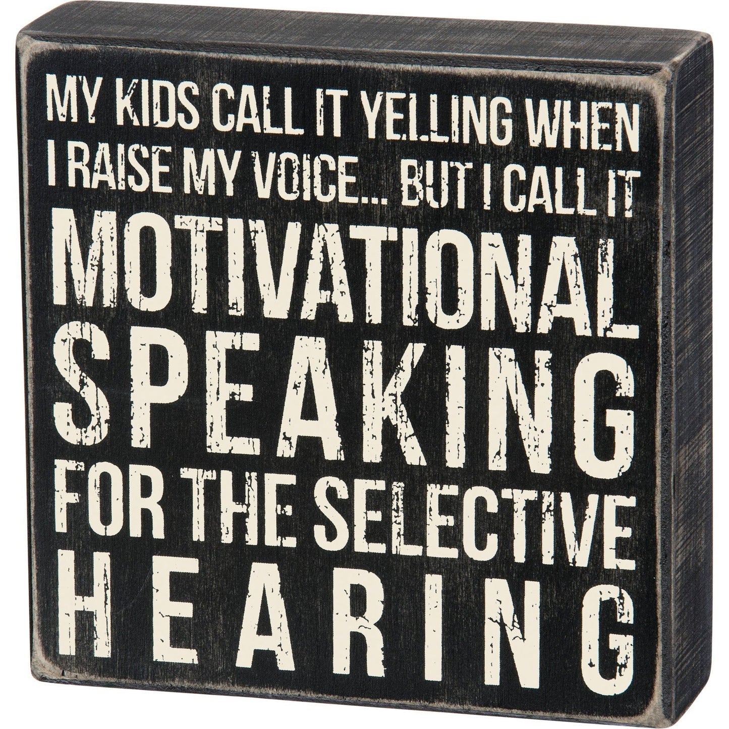 Motivational Speaking For The Selective Hearing Wooden Box Sign