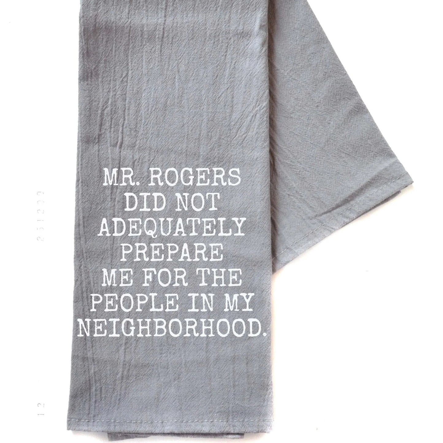 Mr. Rogers Did Not Adequately Prepare Cotton Hand Towel | Gray | 16" x 24"