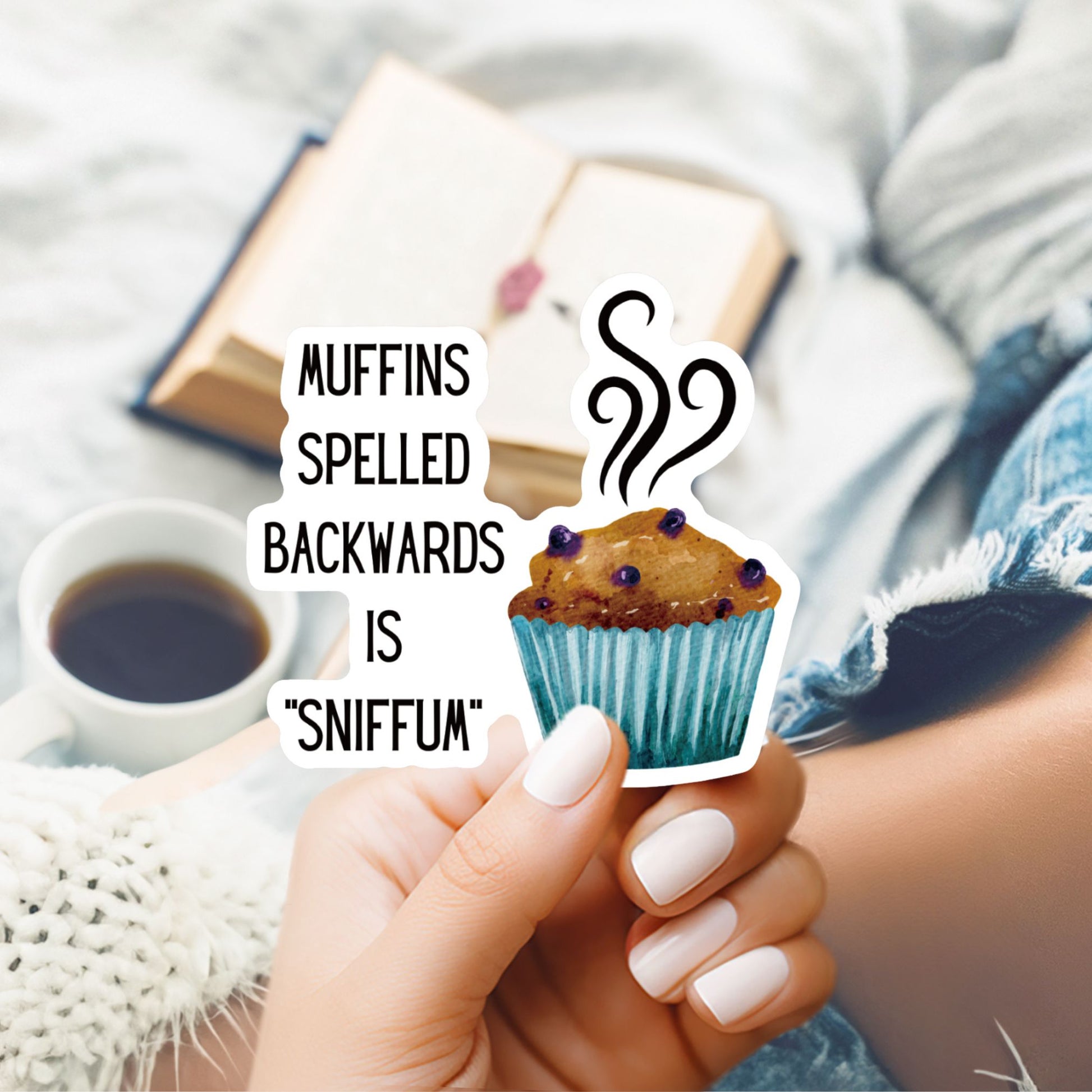 Muffins Spelled Backwards Is Sniffum Vinyl Die Cut Sticker