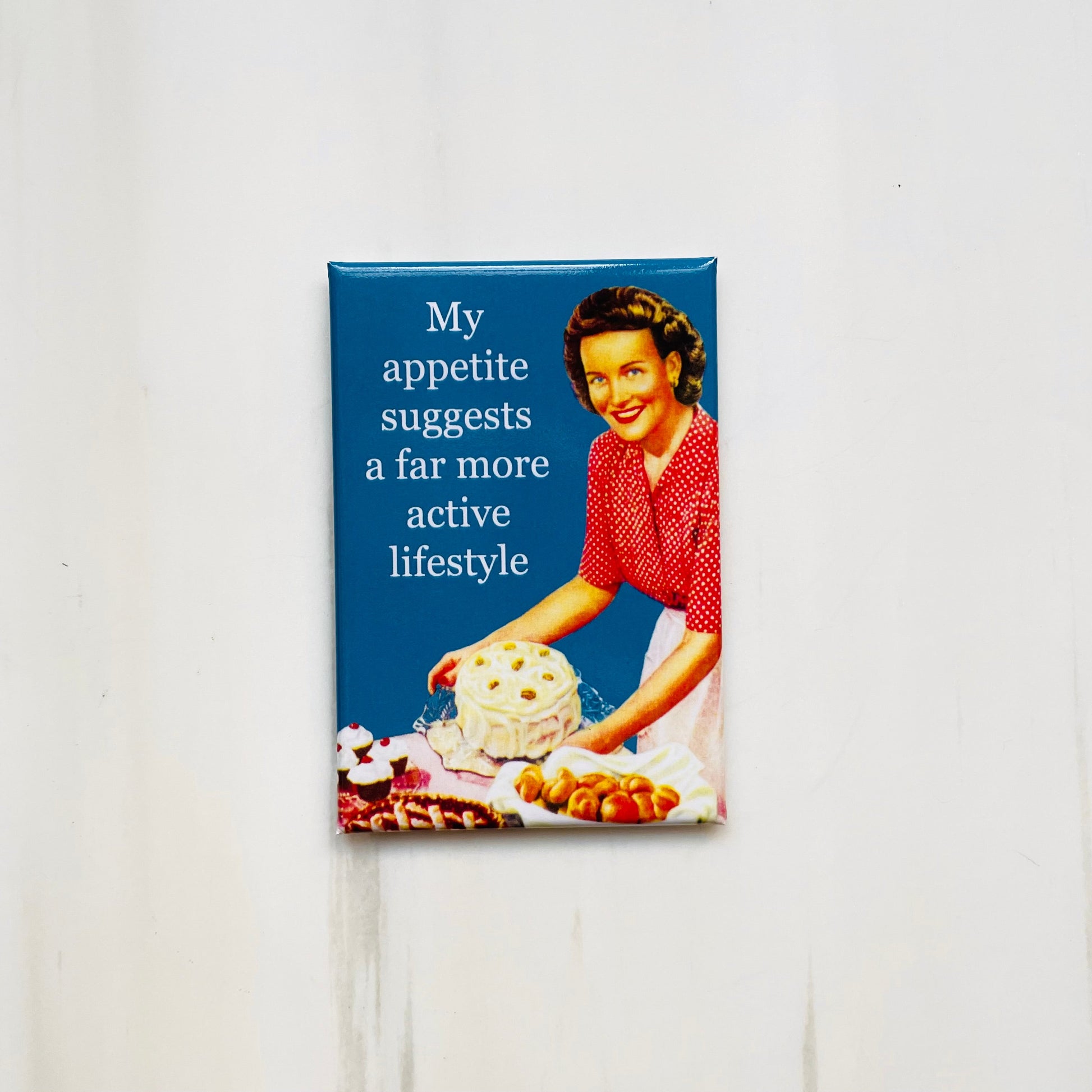 My Appetite Suggests A Far More Active Lifestyle Rectangular Magnet | Refrigerator Magnetic Surface Decor