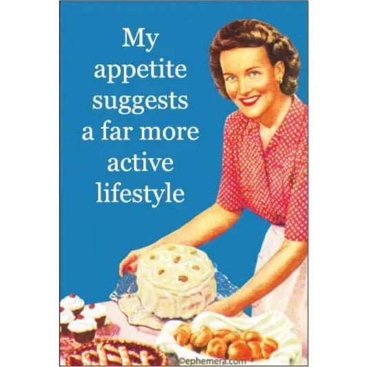 My Appetite Suggests A Far More Active Lifestyle Rectangular Magnet | Refrigerator Magnetic Surface Decor-Ephemera-The Bullish Store