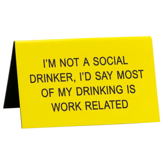 My Drinking Is Work Related Mini Desk Sign | Nameplate in Yellow | 2.8″ x 4.5″