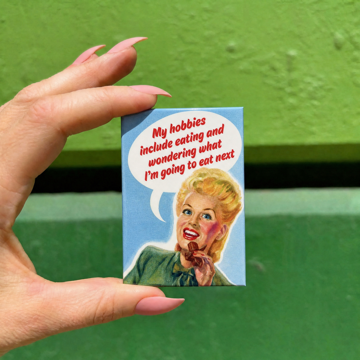 My Hobbies Include Eating and Wondering What I'm Going to Eat Next Funny Magnet | Novelty Fridge Magnet-Ephemera-The Bullish Store