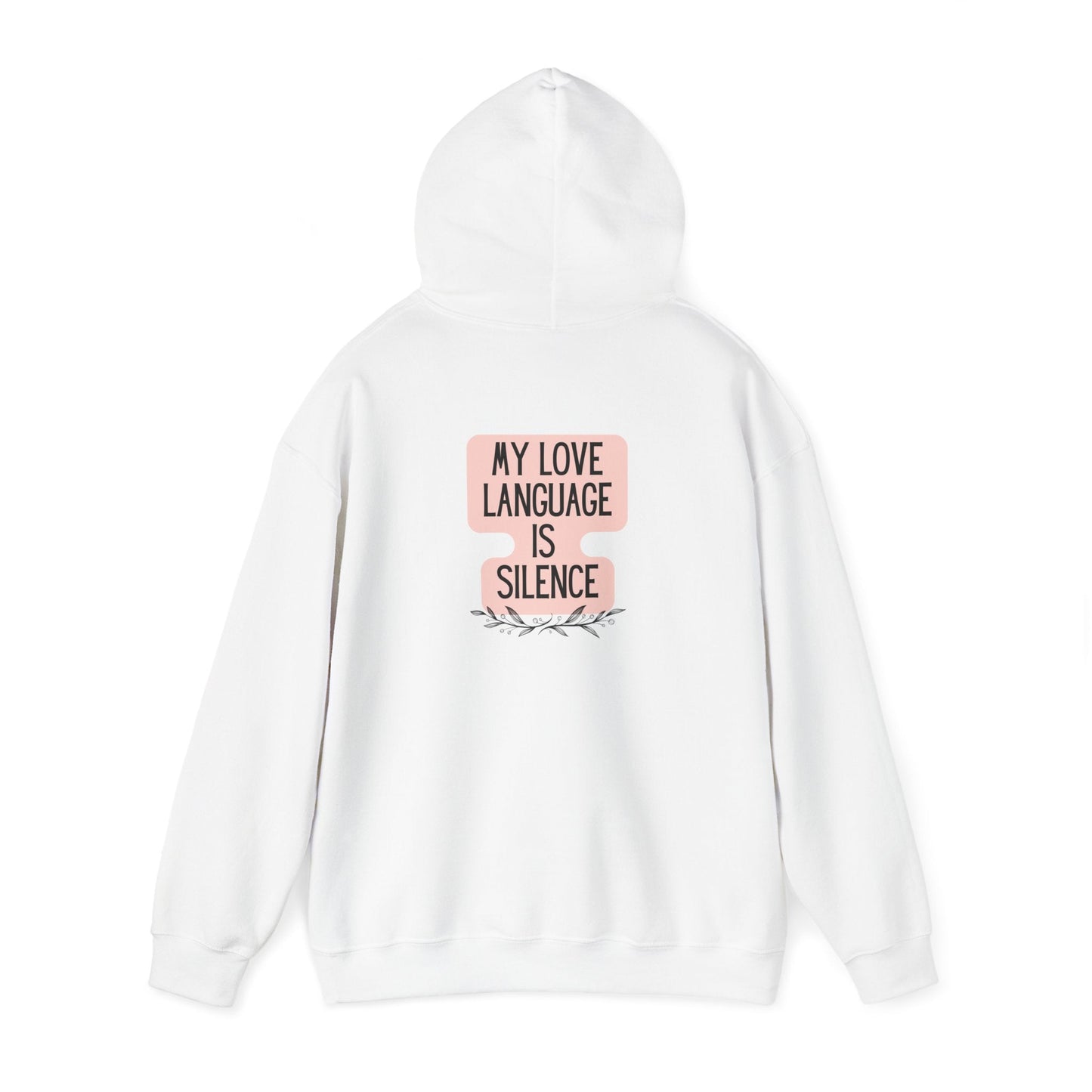 My Love Language Is Silence Unisex Heavy Blend™ Hooded Sweatshirt Sizes S-5XL