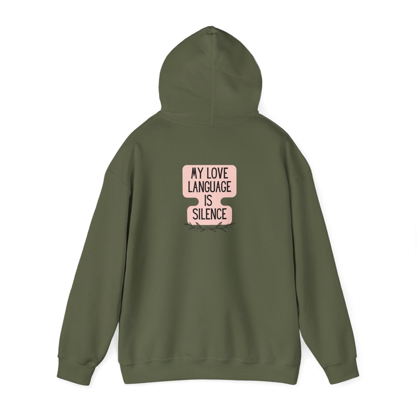 My Love Language Is Silence Unisex Heavy Blend™ Hooded Sweatshirt Sizes S-5XL