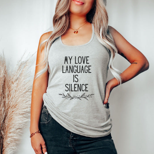 My Love Language is Silence Women's Ideal Racerback Tank