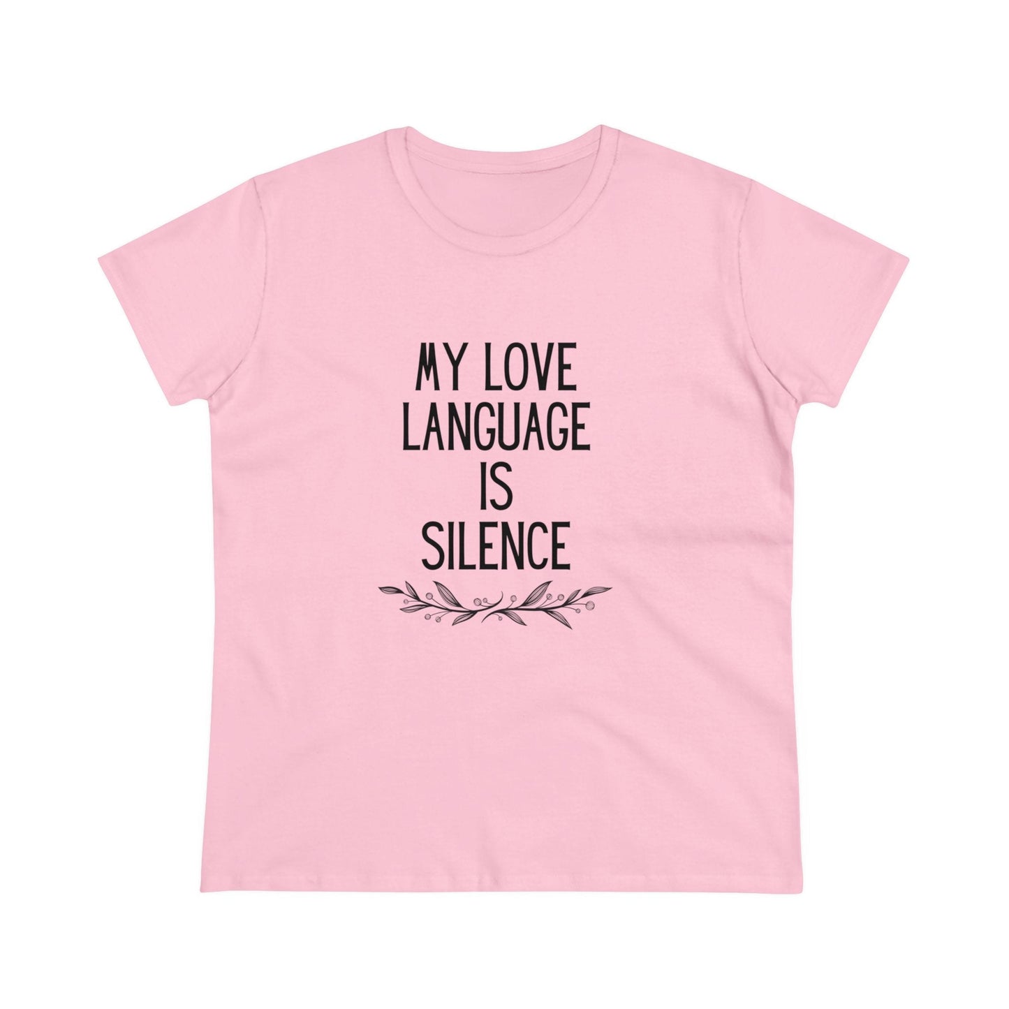 My Love Language is Silence Women's Midweight Cotton Tee