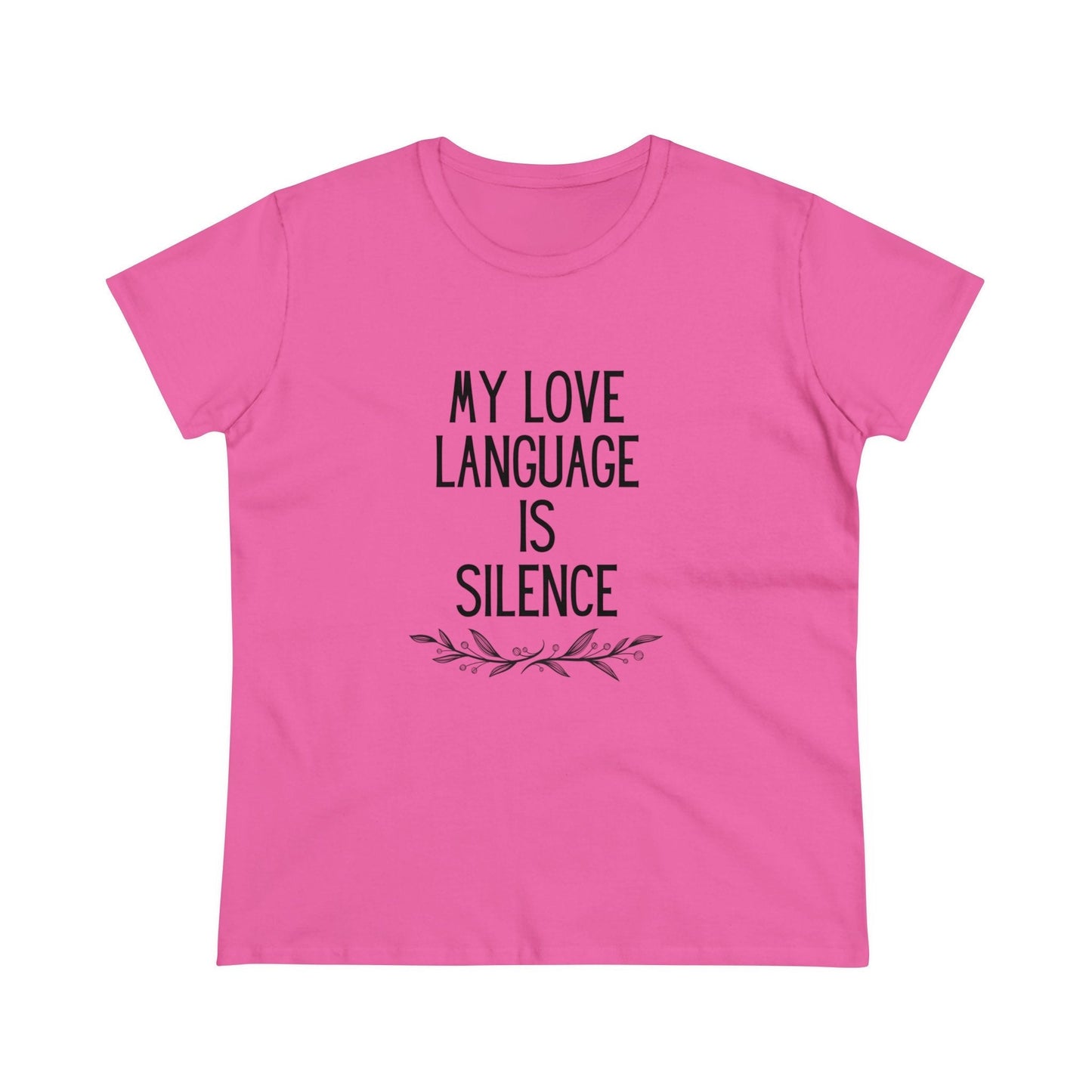 My Love Language is Silence Women's Midweight Cotton Tee